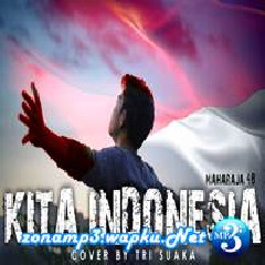Tri Suaka - Kita Indonesia - Maharaja 48 (Cover)
