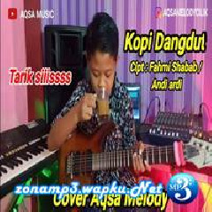 Download Lagu Aqsa Melody - Kopi Dangdut - Fahmi Shahab (Cover) Terbaru