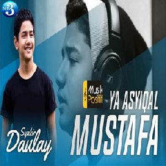 Download Lagu Syakir Daulay - Ya Asyiqal Musthofa Terbaru