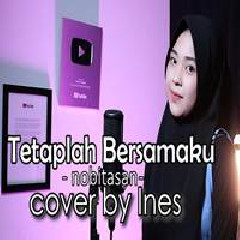 Ines - Tetaplah Bersamaku - Nobitasan (Cover)
