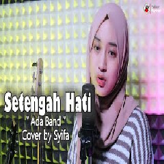Syifa Azizah - Setengah Hati - Ada Band (Cover)