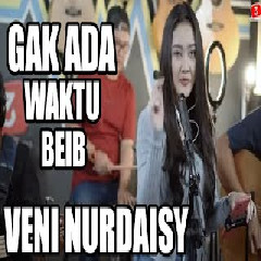 3 Pemuda Berbahaya - Gak Ada Waktu Beib - Ghea Youbi (Cover Feat Veni Nurdaisy)