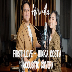 Download Lagu Aviwkila - First Love (Acoustic Cover) Terbaru