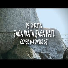 Dwiki CJ - Jaga Mata Jaga Hati (Cover)