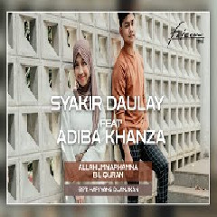 Download Lagu Syakir Daulay - Allahummarhamna Bil Quran Ft. Adiba Khanza (Ost. Hari Yang Dijanjikan) Terbaru
