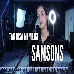Michela Thea - Tak Bisa Memiliki - Samsons (Cover)