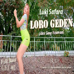 Luki Safara - Loro Geden