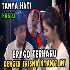 Download Lagu Tri Suaka - Tanya Hati - Pasto (Cover) Terbaru