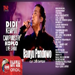 Download Lagu Didi Kempot - Banyu Pendowo Terbaru