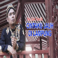 Download Lagu Fendik - Cintaku Jauh Di Lampung Terbaru