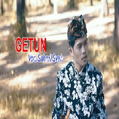 Download Lagu Syahrul Syah - Getun Terbaru