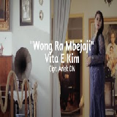 Download Lagu Vita E Kim - Wong Ra Mbejaji Terbaru