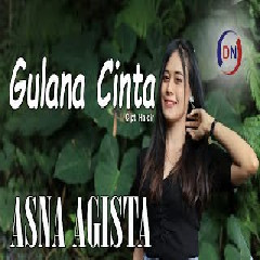 Download Lagu Asna Agista - Gulana Cinta Terbaru