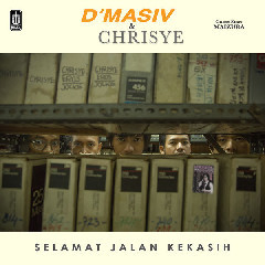 D'Masiv, Chrisye - Selamat Jalan Kekasih (with Maizura)