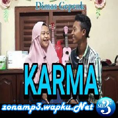 Download Lagu Dimas Gepenk - Karma (Cover) Terbaru