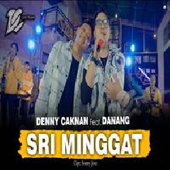 Denny Caknan - Sri Minggat Feat Danang