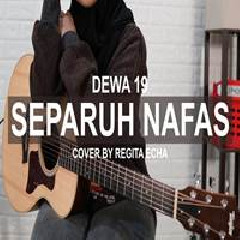 Download Lagu Regita Echa - Separuh Nafas Terbaru