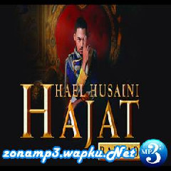 Download Lagu Hael Husaini - Hajat (Versi Balada) Terbaru