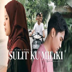 Download Lagu Aprilian - Sulit Ku Miliki Feat Tryana Terbaru