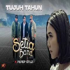 Setia Band X Pepep ST12 - Tujuh Tahun