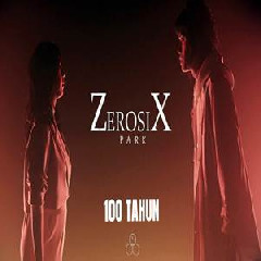 ZerosiX Park - 100 Tahun