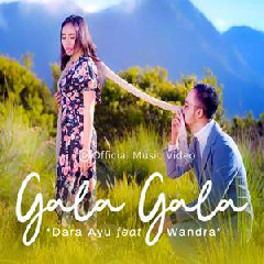 Dara Ayu - Gala Gala Ft Wandra