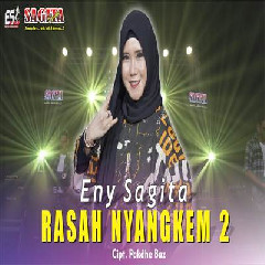 Download Lagu Eny Sagita - Rasah Nyangkem 2 Terbaru