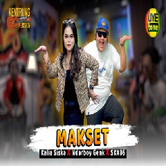 Download Lagu Ndarboy Genk X Kalia Siska - Makset Ft SKA 86 Kentrung Version Terbaru