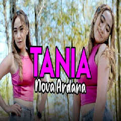 Download Lagu Nova Ardana - Tania Terbaru