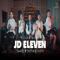 Download Lagu JD Eleven - Yang Penting Hepi Terbaru