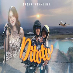 Download Lagu Sasya Arkhisna - Ditoto Terbaru