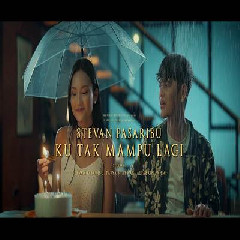 Download Lagu Stevan Pasaribu - Ku Tak Mampu Lagi Terbaru