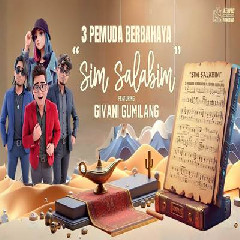 Download Lagu Givani Gumilang - Sim Salabim Ft 3 Pemuda Berbahaya Terbaru