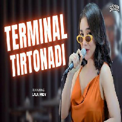 Download Lagu Lala Widy - Terminal Tirtonadi Ft 3 Pemuda Berbahaya Terbaru