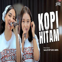 Download Lagu Lala Widy X Kia Okta - Kopi Hitam Ft 3 Pemuda Berbahaya Terbaru