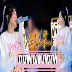 Download Lagu Via Vallen - Titeni Lan Enteni Terbaru