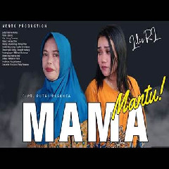 Download Lagu Lilis RL - Mama Mantu Terbaru