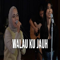 Download Lagu Indah Yastami - Walau Ku Jauh Feat Christie Terbaru