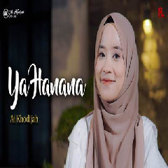 Download Lagu Ai Khodijah - Ya Hanana Terbaru