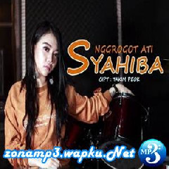 Download Lagu Syahiba Saufa - Nggrogot Ati Terbaru