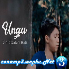Download Lagu Chika Lutfi - Cinta Dalam Hati - Ungu (Cover) Terbaru