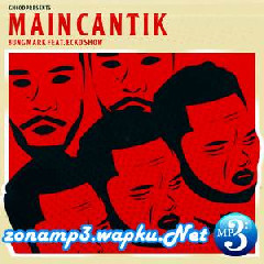 Download Lagu Bung Mark - Main Cantik (feat. Ecko Show) Terbaru