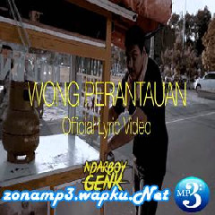 Download Lagu Ndarboy Genk - Wong Perantauan Terbaru