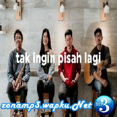 Download Lagu Eclat - Tak Ingin Pisah Lagi (Cover Ft Brigitta Tifanny) Terbaru