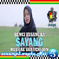 Download Lagu Lia Mulyani - Benci Kusangka Sayang (Reggae Ska Version) Terbaru