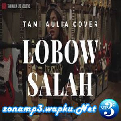 Download Lagu Tami Aulia - Salah - Lobow (Cover) Terbaru