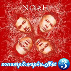 Download Lagu Noah - Wanitaku Terbaru