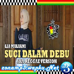 Download Lagu Lia Mulyani - Suci Dalam Debu (SKA Reggae Version) Terbaru