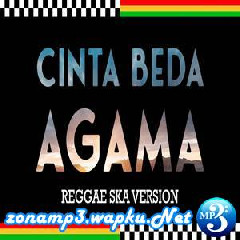 Download Lagu Jheje Project - Cinta Beda Agama (Reggae SKA Version) Terbaru