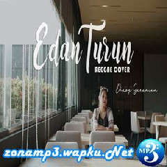 Download Lagu Dhevy Geranium - Edan Turun (Reggae Version) Terbaru